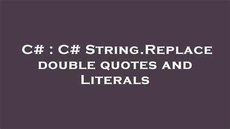 C# String Literals With Quotes