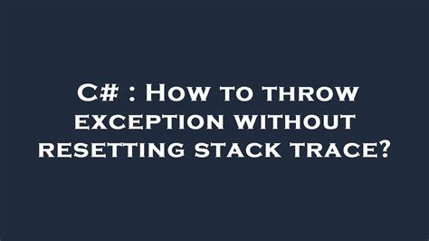 C# Throw Exception Up Stack