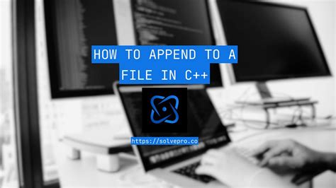 C++ Open A File In Append Mode