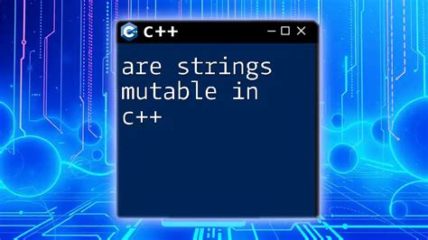 C++ Strings Are Mutable