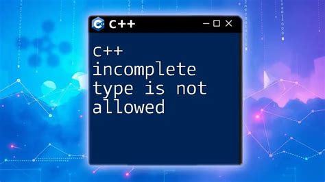 C++ Template Has Incomplete Type