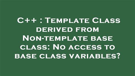 C++ Template Of Base Class