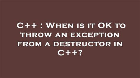 C++ Throw In Destructor