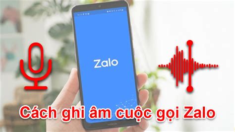 cách ghi âm cuộc gọi zalo