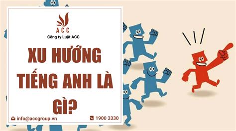 có xu hướng tiếng anh là gì