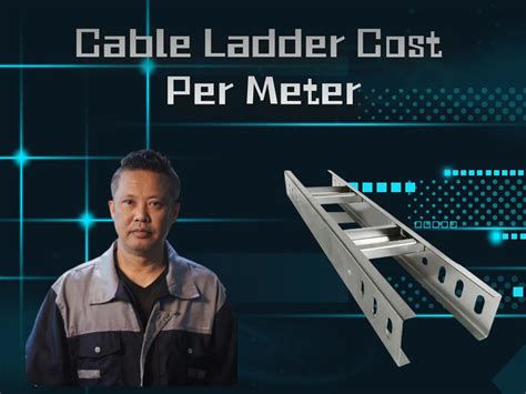 Cable Ladder Cost