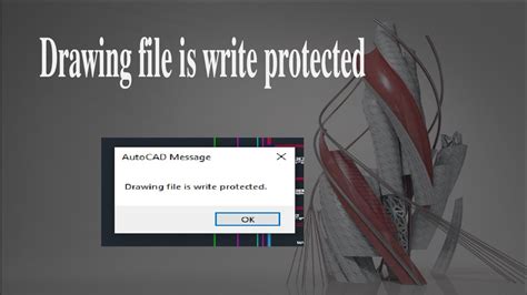 Cad Drawing File Is Write Protected