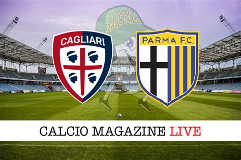 cagliari parma calcio diretta