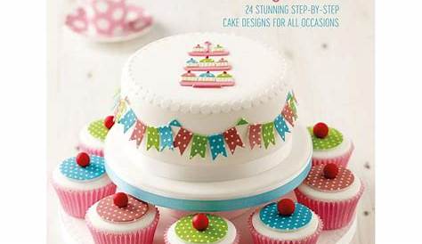 Cake Decorating Book Fondant For Beginners 24 Stunning StepByStep Designs