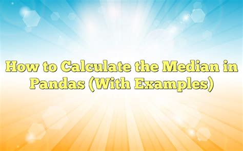 calculate median in python pandas