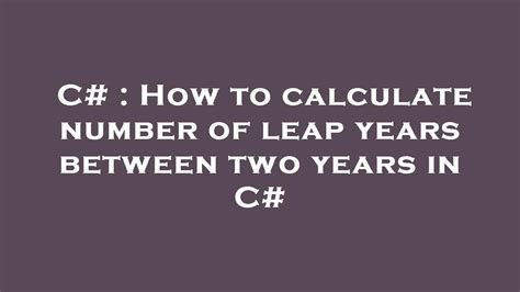 calculate number of leap years between