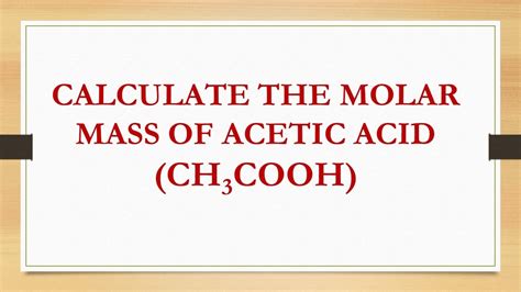 calculate the molar mass of acetic acid