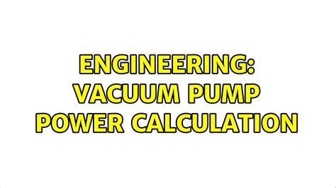Calculation Of Vacuum Pump Power