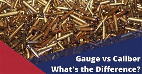 Caliber Vs Gauge