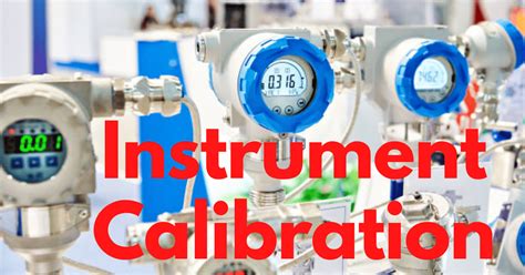 Calibration Of A An Instrument Is Different Than Zero-Adjustment