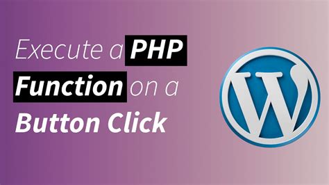 call php function on button click wordpress
