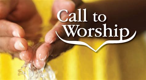 call to worship for this sunday
