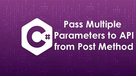 call web api post method with multiple parameters c#