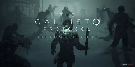 Callisto Protocol Complete Walkthrough