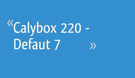 Calybox 220 Defaut 7 Problème Avec Mon Contacteur Et Electricité