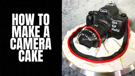 Camera Cake Tutorial How To Make