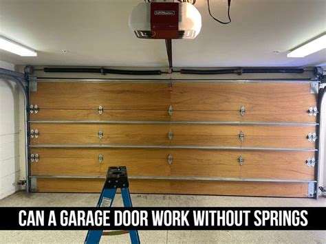 Can A Garage Door Work Without Springs? Guide]