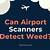 can airport scanners detect weed
