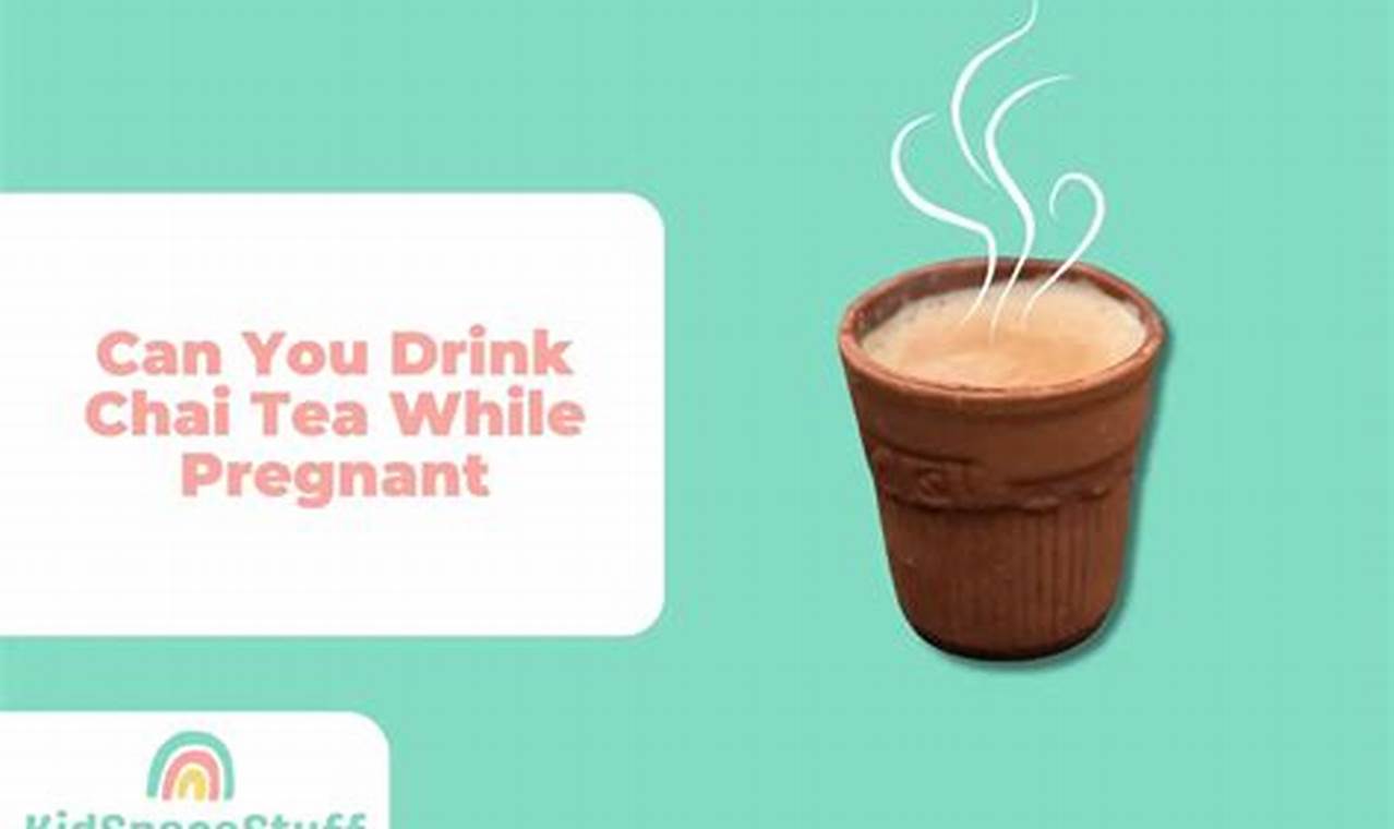 PREGNANT PAIRING: Can You Drink Chai Lattes While Pregnant?