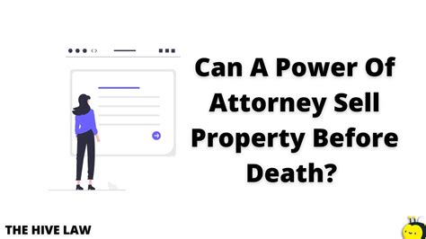 Can Power Of Attorney Sell Property Before Death?