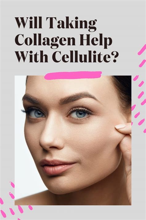 can taking collagen help with cellulite