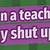 can teachers say shut up to students