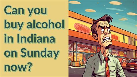 Indiana Sunday alcohol sales What you need to know