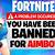 can you get banned for using aimbot in fortnite