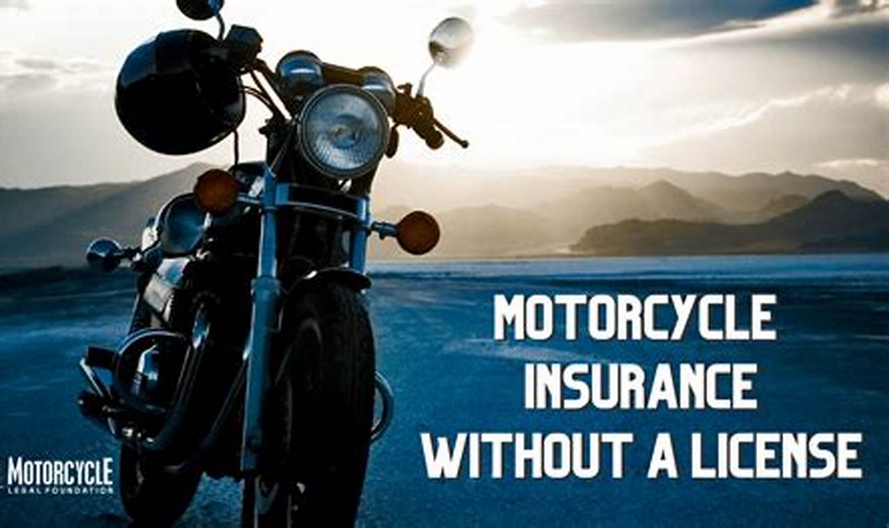 can you get motorcycle insurance without a license