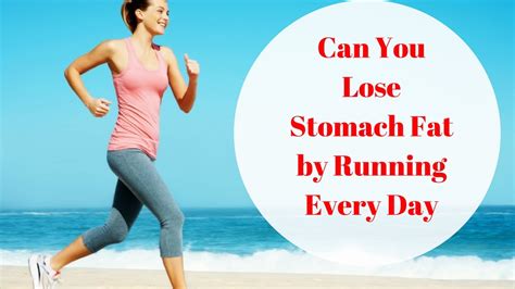 can you lose belly fat running
