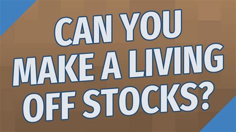 Can you make a living off stocks? YouTube