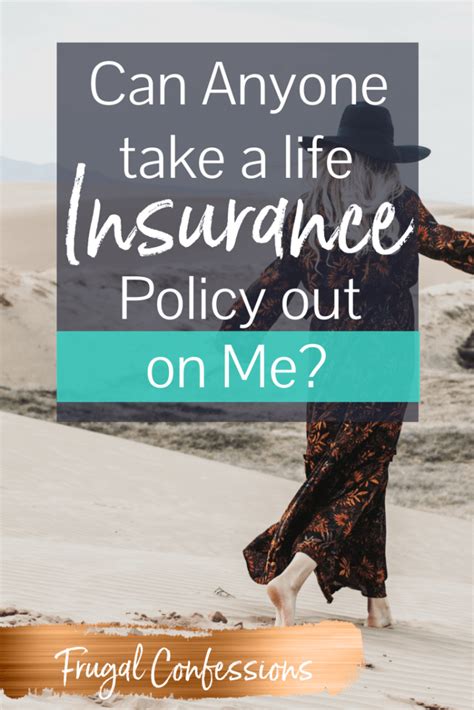 can you take a life insurance policy out on anyone