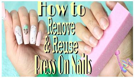 Can You Take Off Press On Nails How To Remove At Home