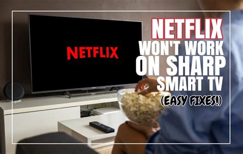 can\'t get netflix on sharp smart tv with comcast now