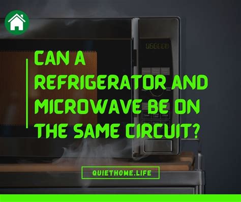 Can A Fridge And Microwave Be On The Same Circuit