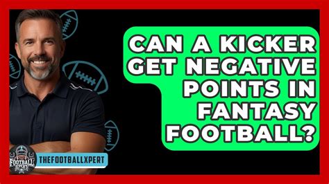 Can A Kicker Get Negative Fantasy Points