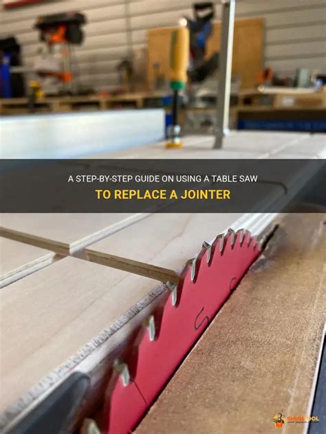 Can A Table Saw Replace A Jointer
