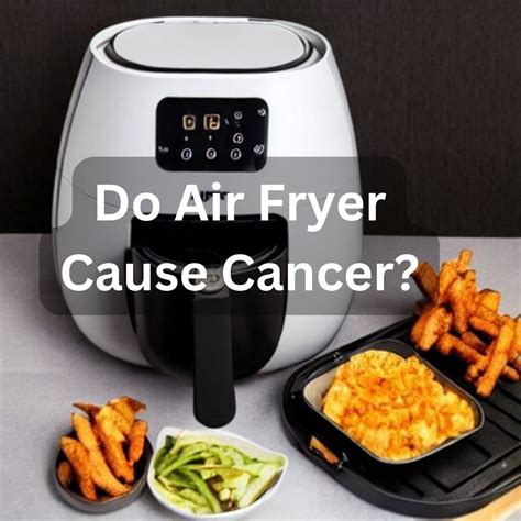 can air fryer cause cancer