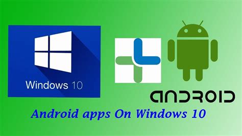 These Can Android Apps Run On Windows 10 Best Apps 2023