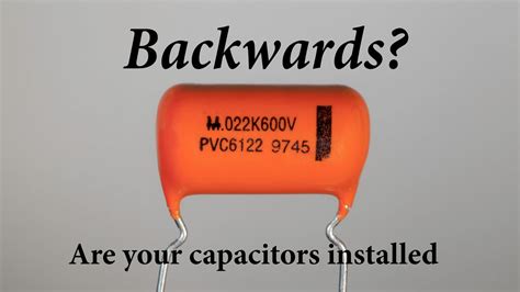 Can Capacitors Be Installed Backwards