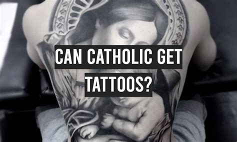 Can Catholics Get Tattoos