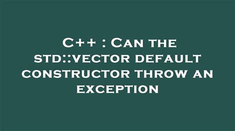 Can Constructor Throw Exception In C++