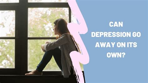 can depression go away on its own