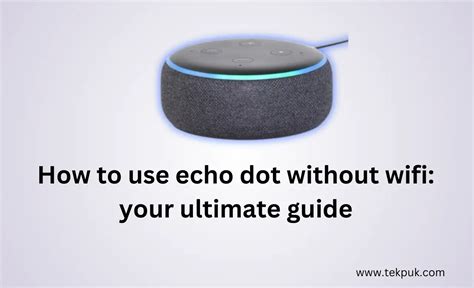 can echo dot work without wifi