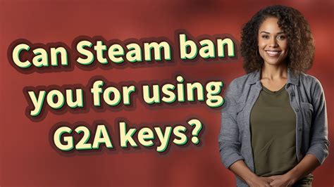 can g2a get you banned on steam